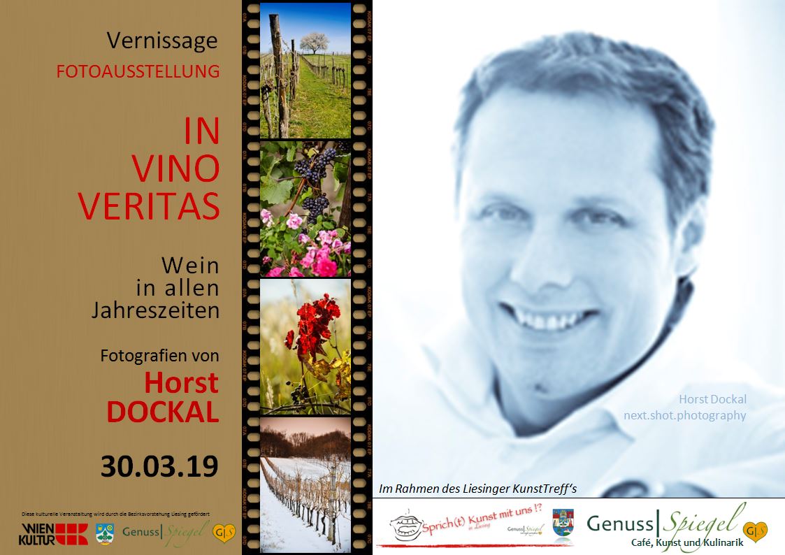 IN VINO VERITAS – Wein in allen Jahreszeiten – Vernissage und Fotoaustellung mit Fotografien von HORST DOCKAL (next.shot.photography).
