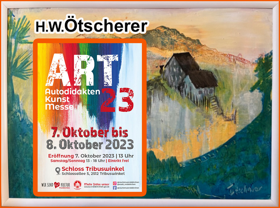 H.W.Ötscherer stellt aus – ART23 Schloß Tribuswinkel