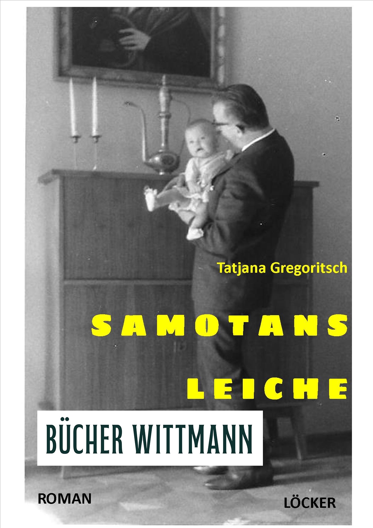 Erstpräsentation in Wien – Tatjana I. Gregoritsch: Samotans Leiche