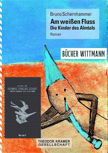 Die Theodor Kramer-Gesellschaft präsentiert Martin Krist: Reinhold Eckfelds Bericht und Bruno Schernhammer: Am weißen Fluss