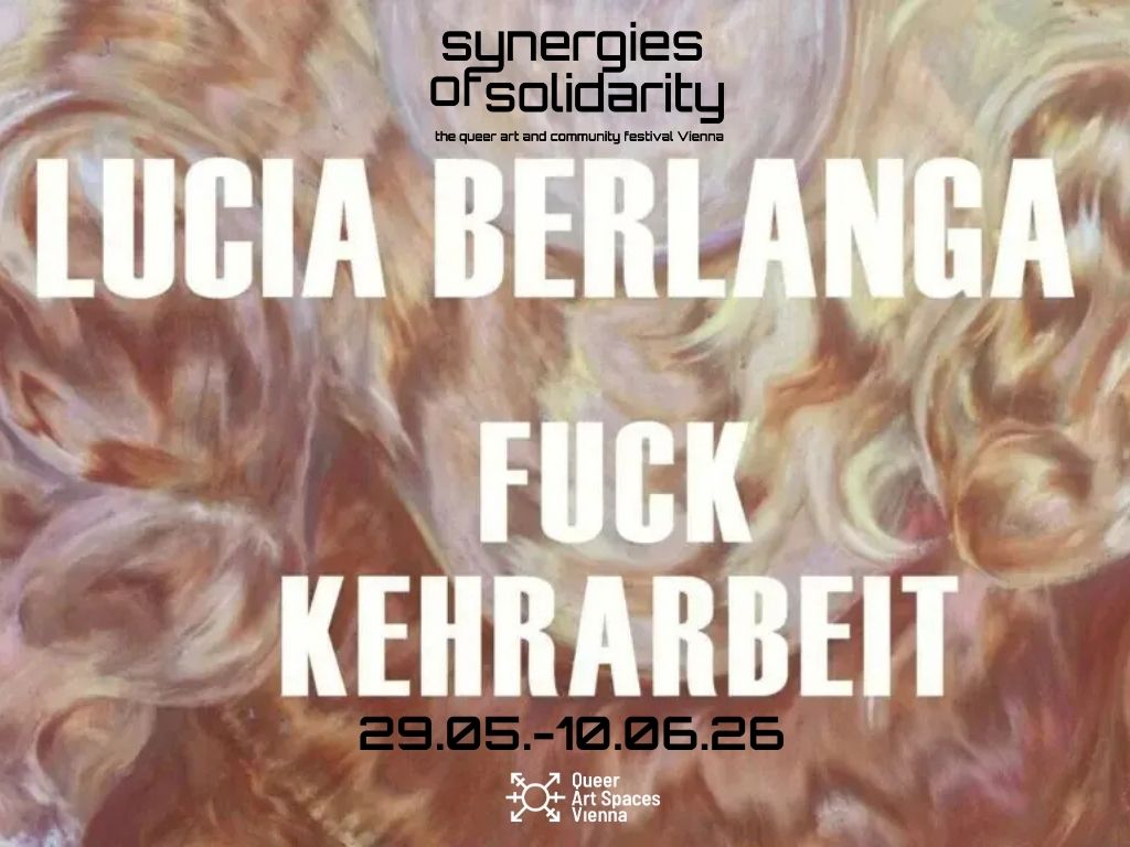 Synergies of Solidiarities: Fuck Kehrarbeit